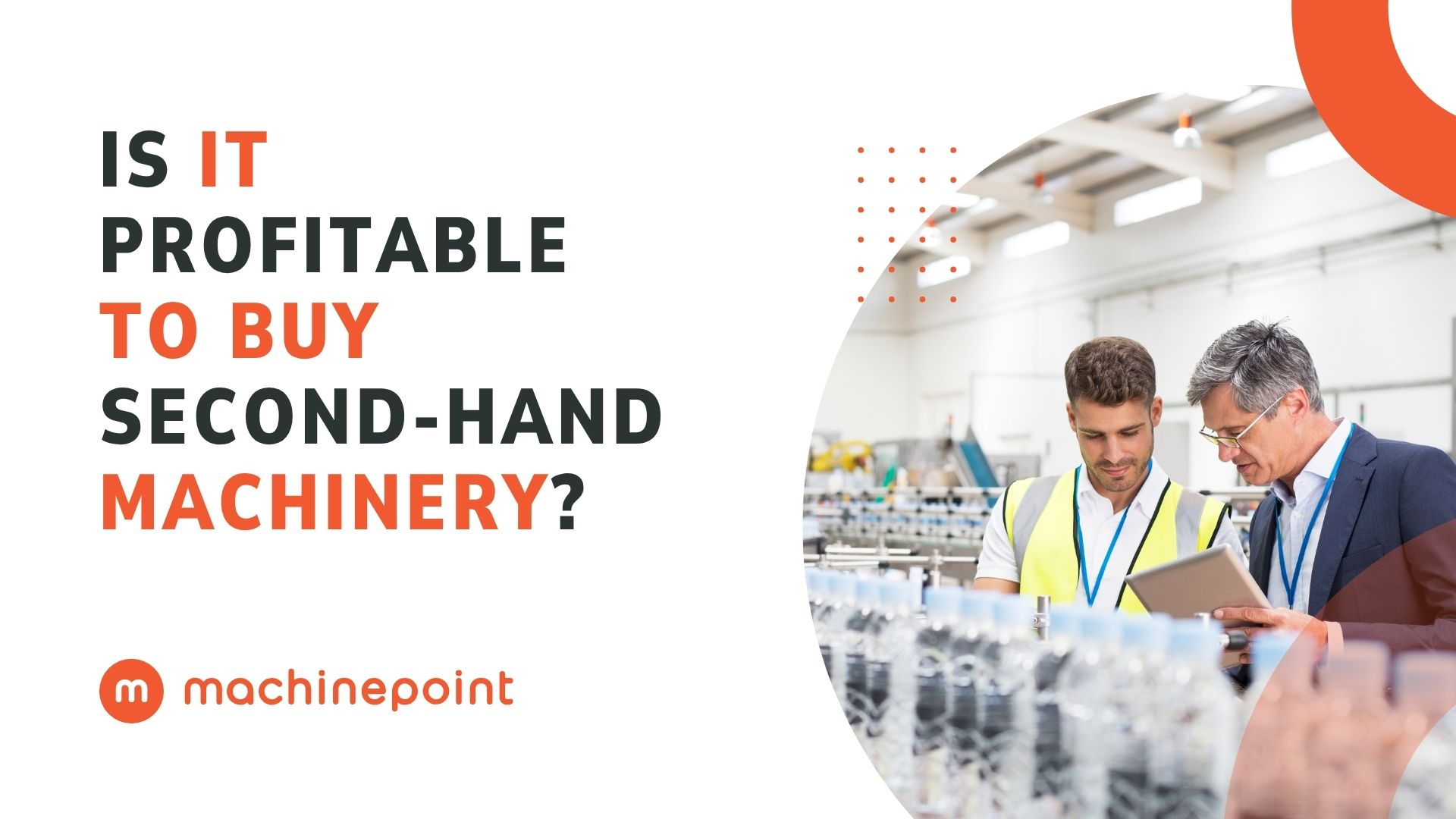 Is It Profitable to Buy Second-Hand Machinery? MachinePoint