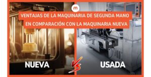 ¿Nueva vs. Usada? Ventajas de la maquinaria de segunda mano en comparación con la maquinaria nueva