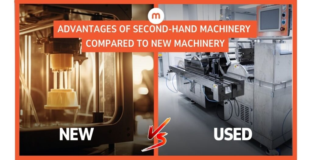 Advantages of Second-Hand Machinery