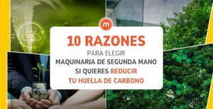 10 razones para elegir maquinaria usada si quieres reducir tu huella de carbono